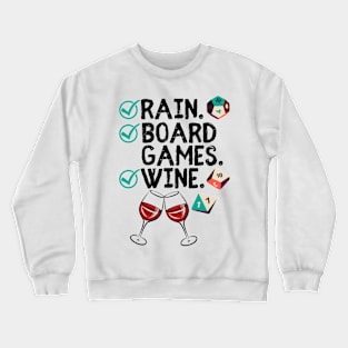 Rain. Boardgames. Wine. Check off List for Game Fans Crewneck Sweatshirt